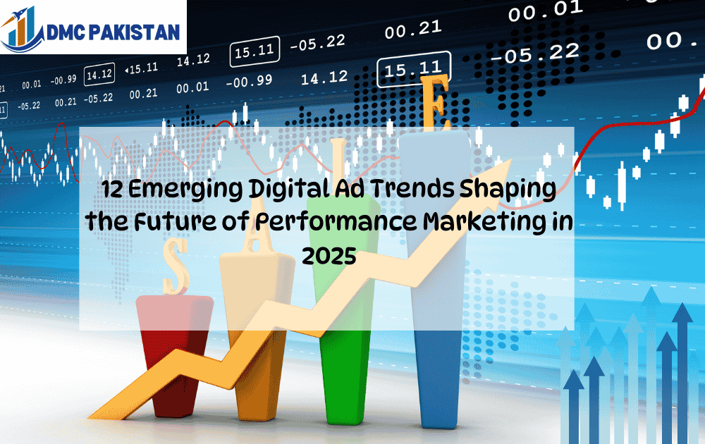 12 Emerging Digital Ad Trends Shaping the Future of Performance Marketing in 2025